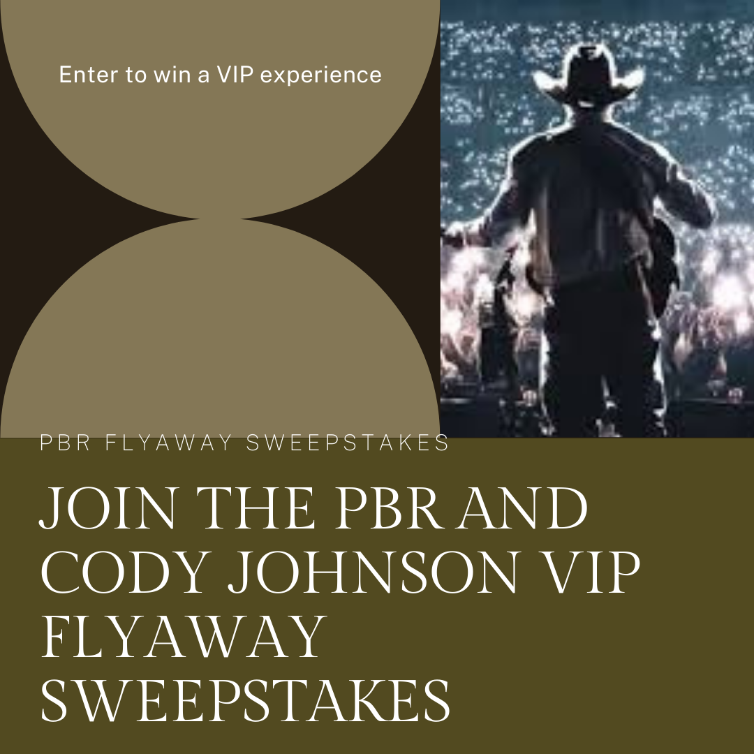 PBR and Cody Johnson VIP Flyaway Sweepstakes (pbr.com)