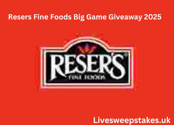 Resers Fine Foods Big Game Giveaway 2025 (resers.com)