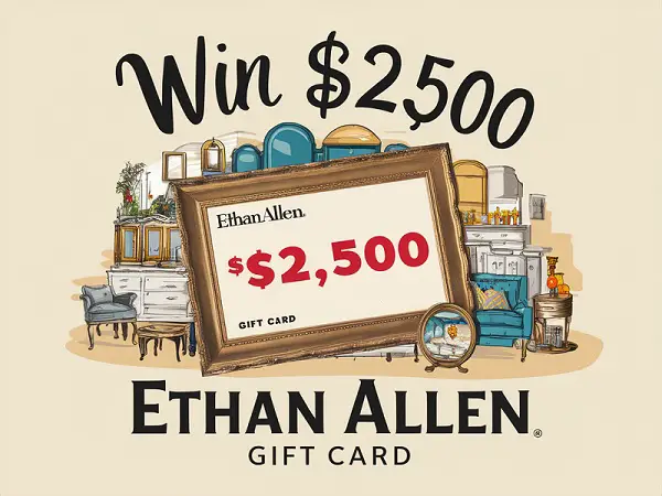 Ethan Allen $2500 Gift Card Giveaway 2025