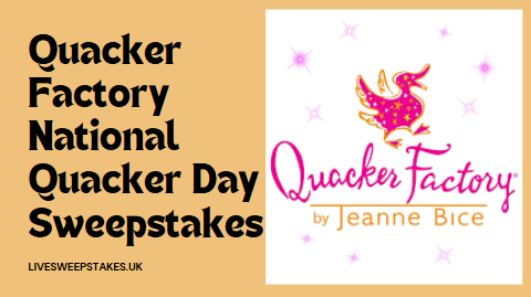 Quacker Factory National Quacker Day Sweepstakes