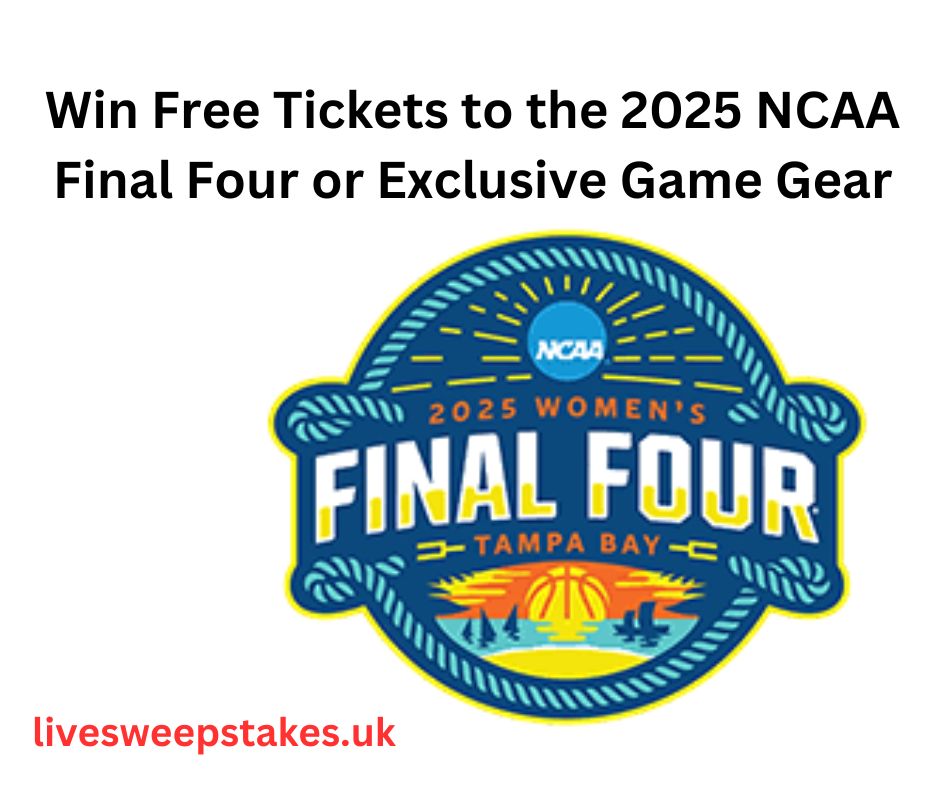 Win Free Tickets to the 2025 NCAA Final Four or Exclusive Game Gear