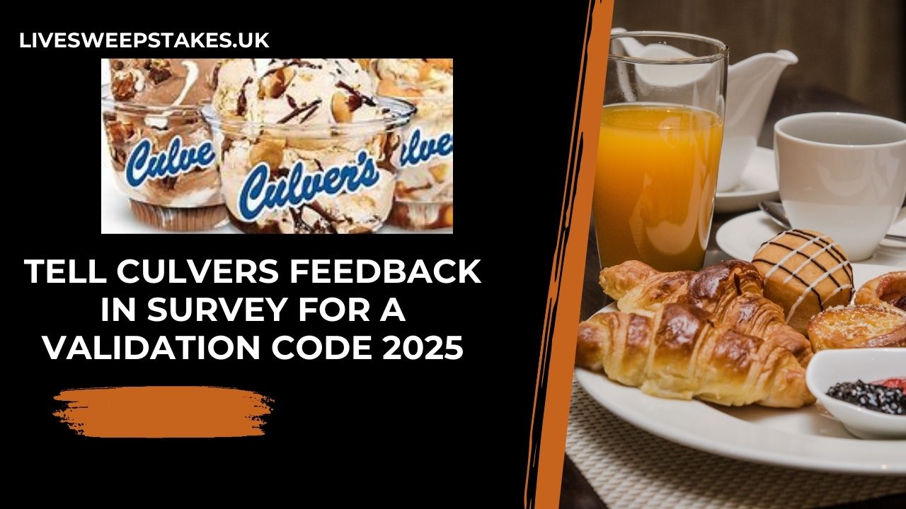 Tell Culvers Feedback in Survey for a Validation Code 2025