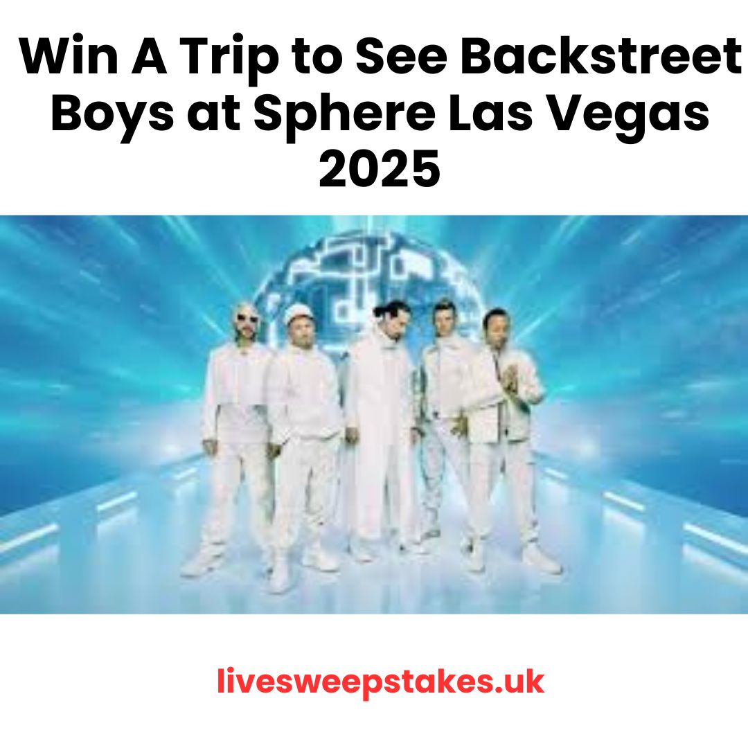 Win A Trip to See Backstreet Boys at Sphere Las Vegas 2025