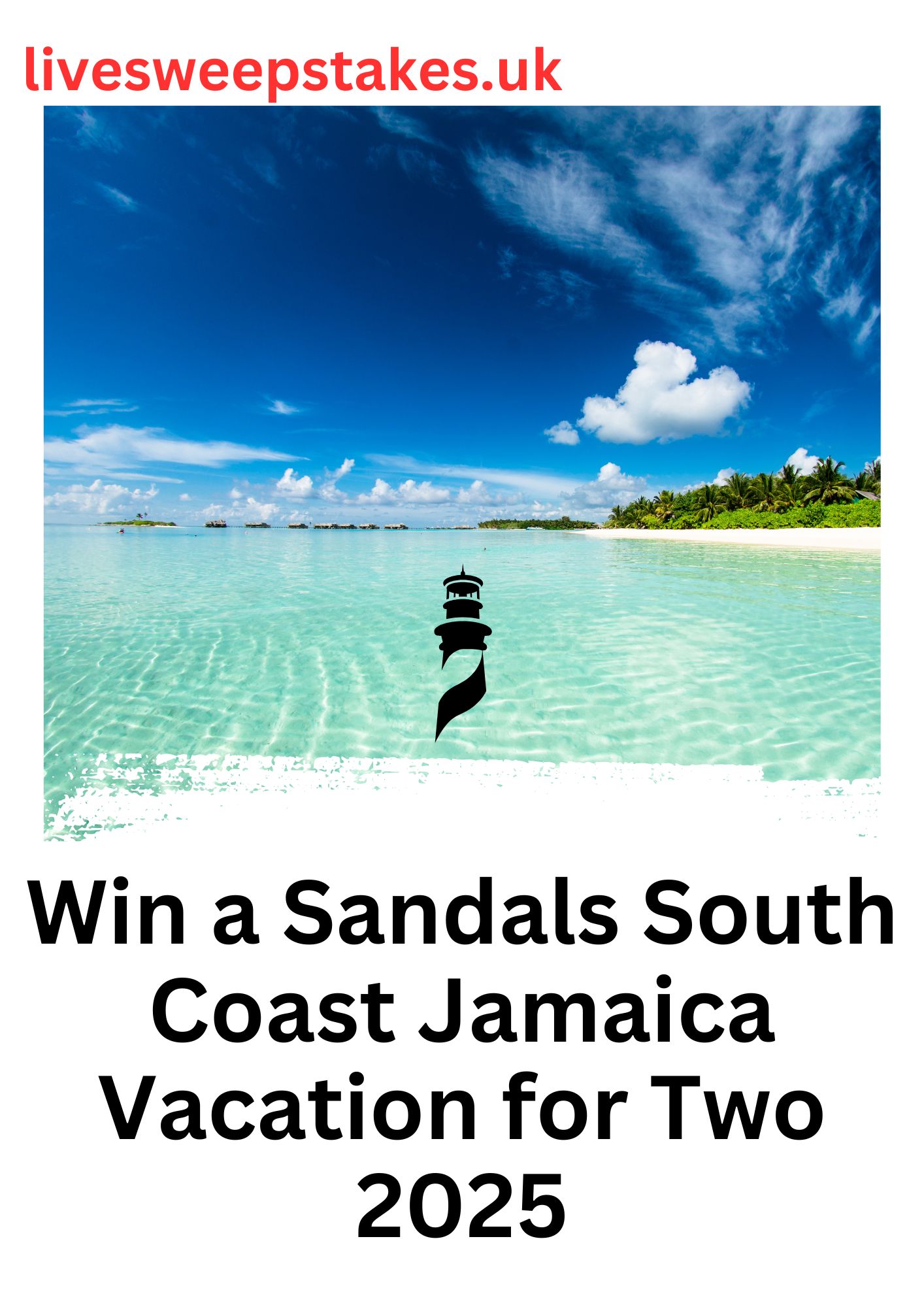 Win a Sandals South Coast Jamaica Vacation for Two 2025