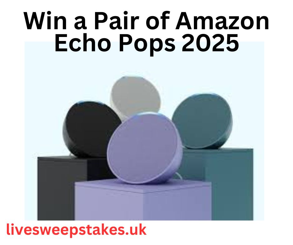 Win a Pair of Amazon Echo Pops 2025