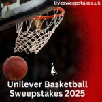 Unilever Basketball Sweepstakes 2025