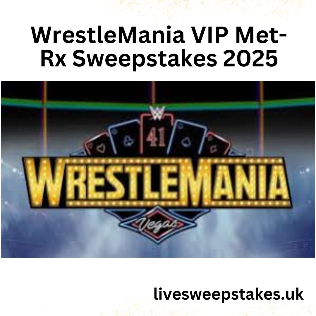 WrestleMania VIP Met-Rx Sweepstakes 2025