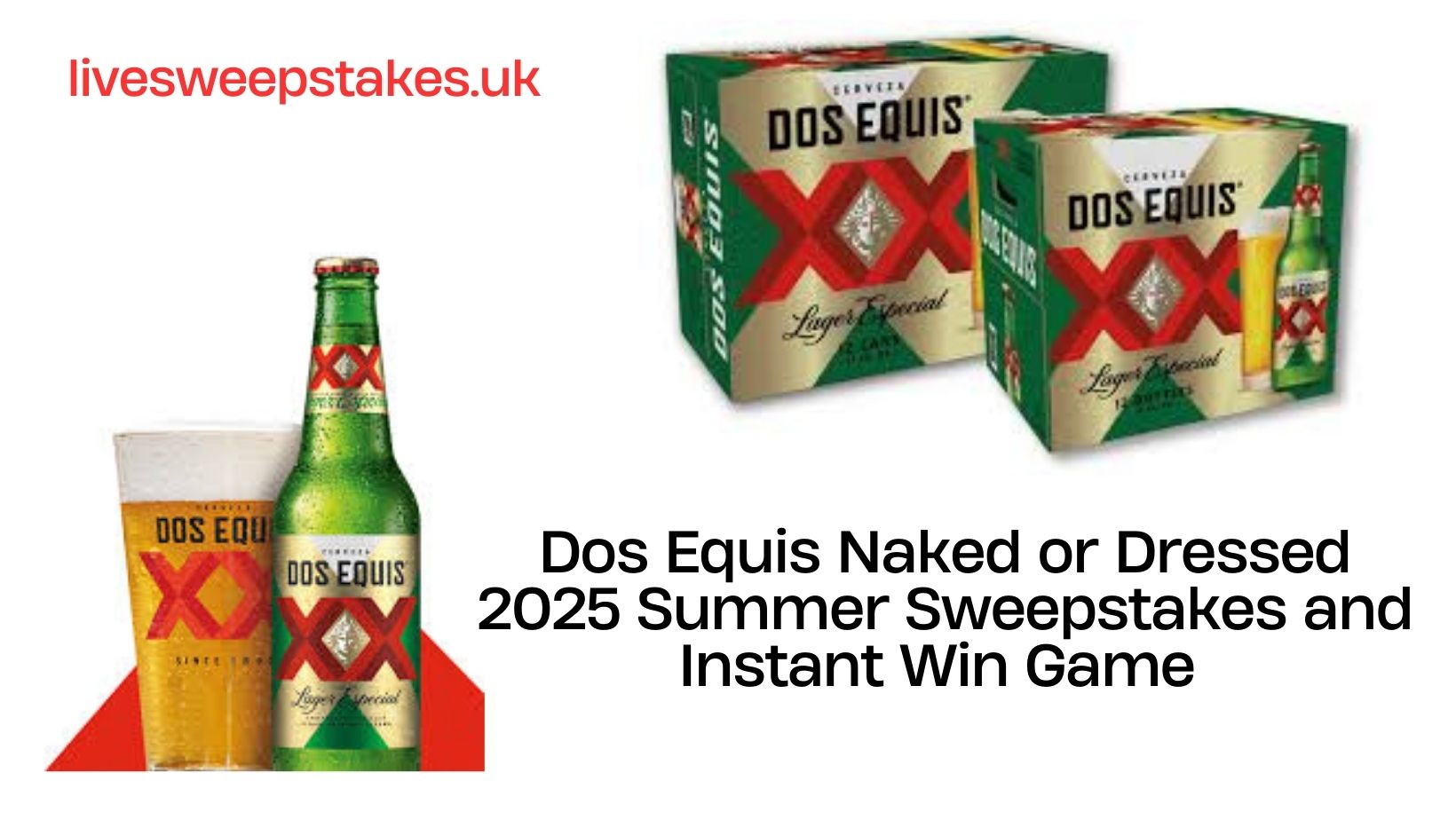 Dos Equis Naked or Dressed 2025 Summer Sweepstakes and Instant Win Game 
